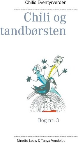 Chili Og Tandbørsten - Ninette Louw - Bog