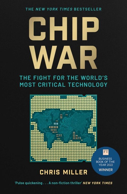 Chip War: The Fight For The World's Most Critical Technology - Chris Miller - English Book