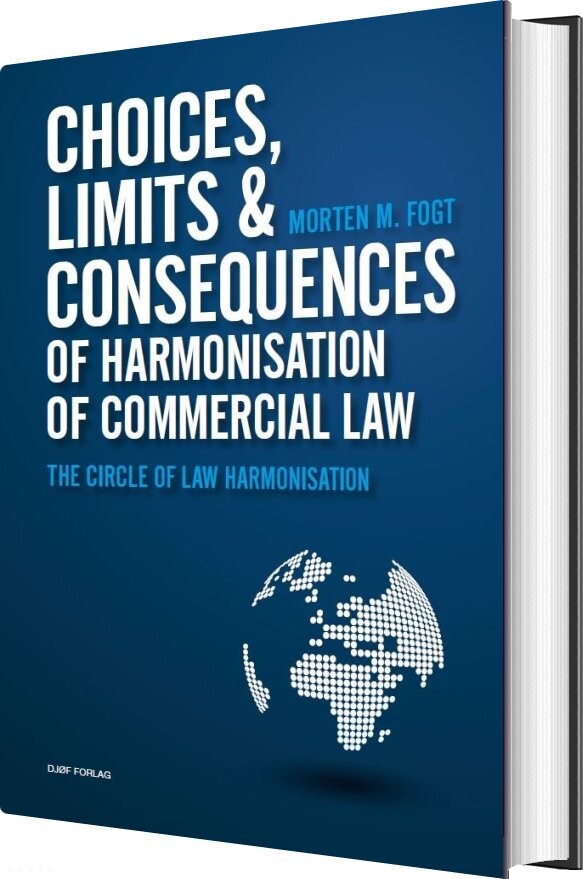 Choices, Limits And Consequences Of Harmonisation Of Commercial Law - Morten Midtgaard Fogt - English Book