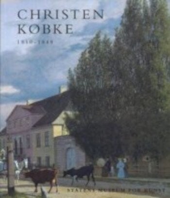 Christen Købke 1810-1848 - Mikael Wivel - Bog