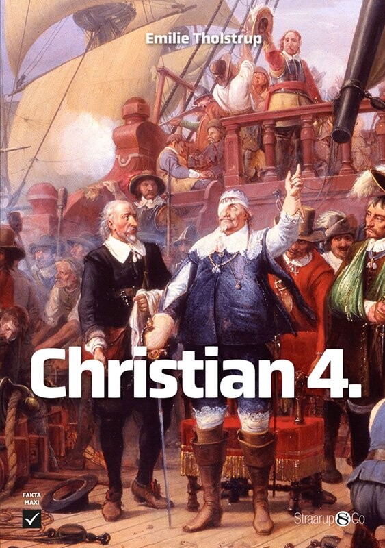 Christian 4 - Emilie Tholstrup - Bog - Straarup & Co
