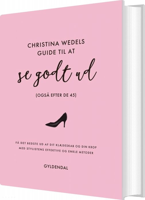 Billede af Christina Wedels Guide Til At Se Godt Ud - Også Efter De 45 - Christina Wedel - Bog