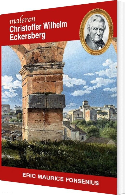 Christoffer Wilhelm Eckersberg - Eric Maurice Fonsenius - Bog