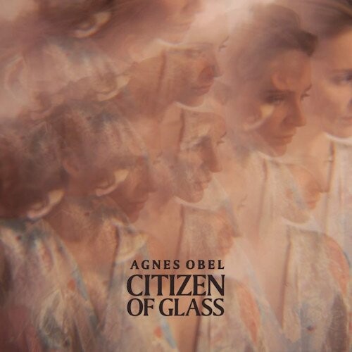 Agnes Obel - Citizen Of Glass - CD