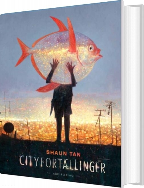 Cityfortællinger - Shaun Tan - Bog