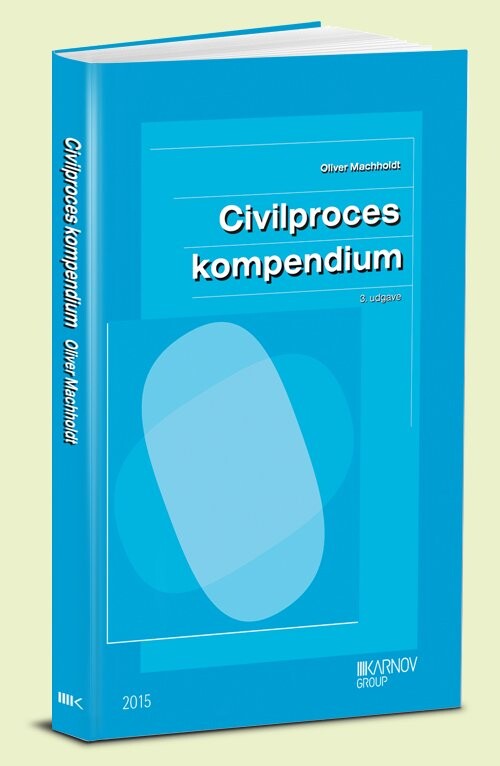 Civilproces - Kompendium - Oliver Machholdt - Bog