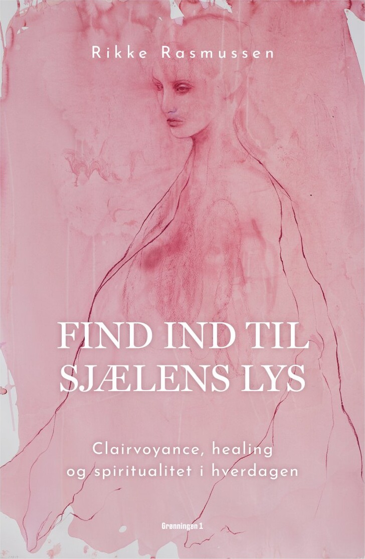 Billede af Find Ind Til Sjælens Lys - Rikke Rasmussen - Bog