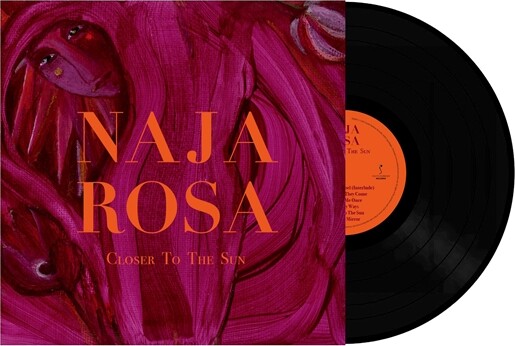 Naja Rosa - Closer To The Sun - Limited Edition - Vinyl Lp