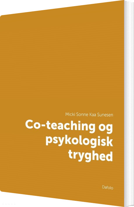 Billede af Co-teaching Og Psykologisk Tryghed - Micki Sonne Kaa Sunesen - Bog