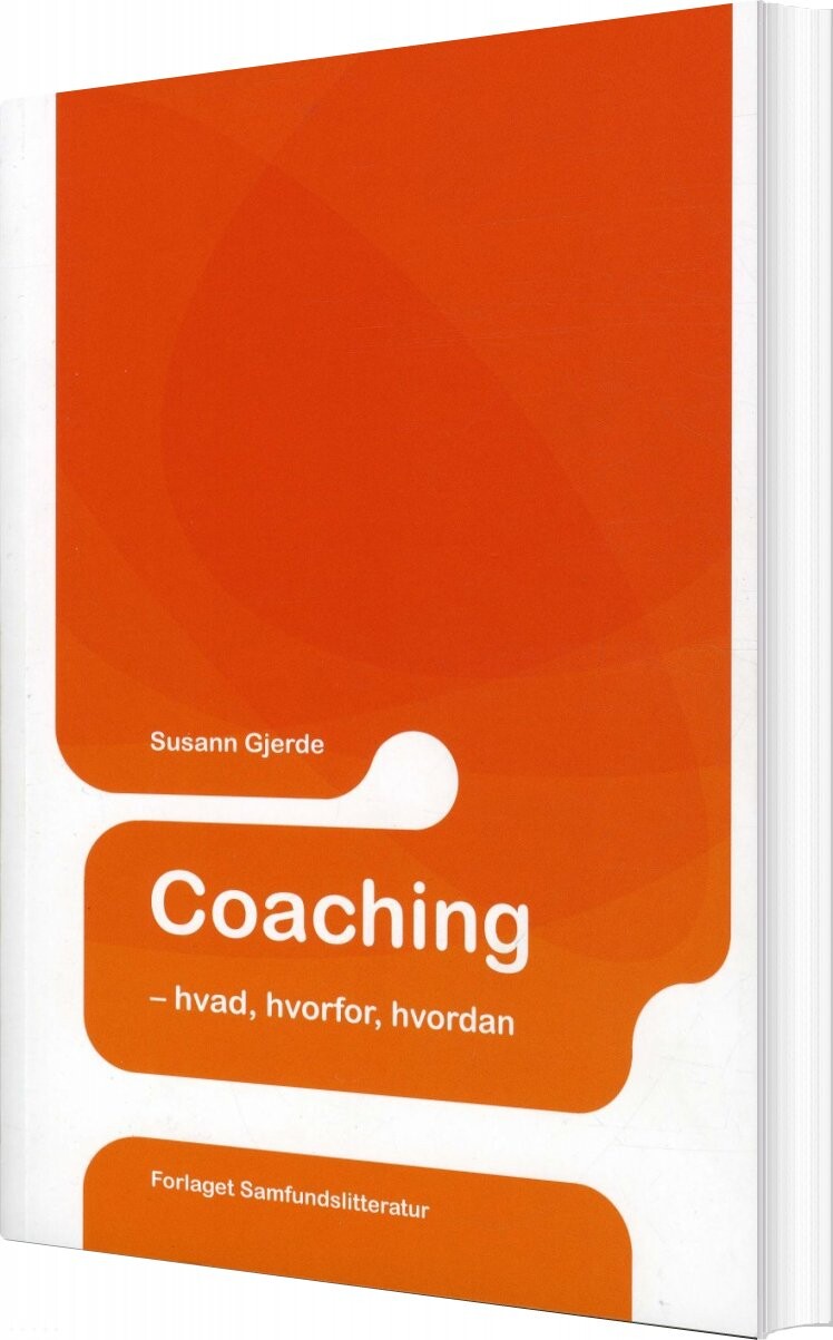 Coaching - Hvad, Hvorfor, Hvordan - Susann Gjerde - Bog