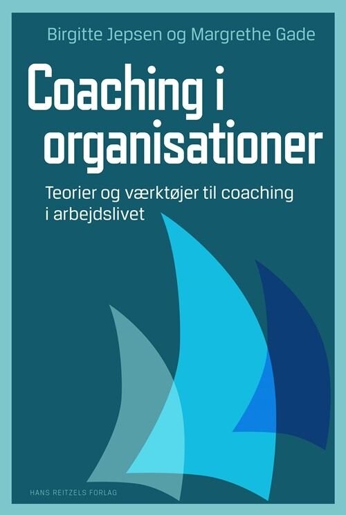 Billede af Coaching I Organisationer - Birgitte Jepsen - Bog