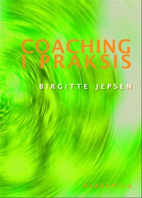 Billede af Coaching I Praksis - Birgitte Jepsen - Bog