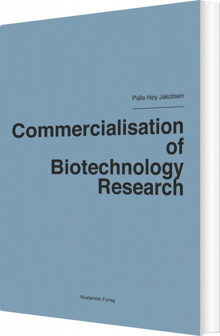 Commercialisation Of Biotechnology Research - Palle Høy Jakobsen - Bog