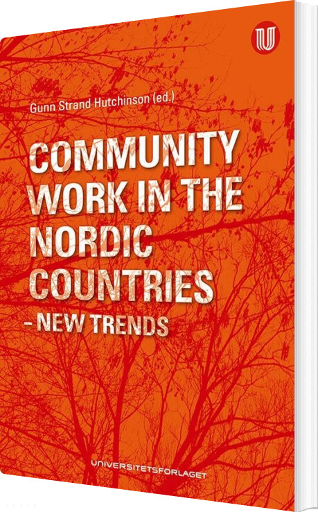 Billede af Community Work In The Nordic Countries : New Trends - Gunn Strand Hutchinson - English Book