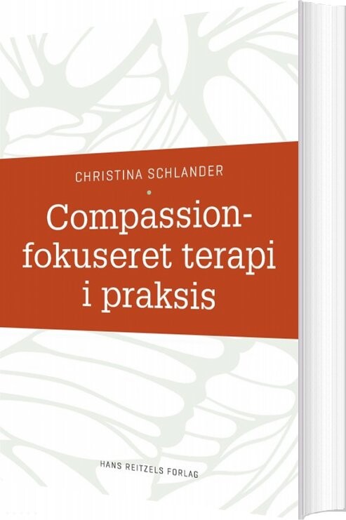 Billede af Compassionfokuseret Terapi I Praksis - Christina Schlander - Bog