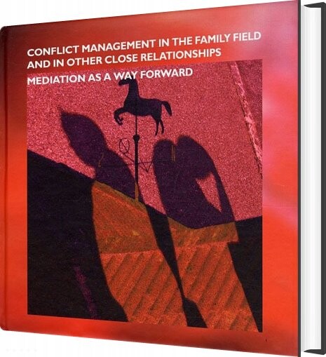 Conflict Management In The Familiy Field And Other Close Relationships - Pia Deleuran Ed - English Book