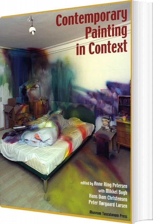 Contemporary Painting In Context - Mikkel Bogh - English Book