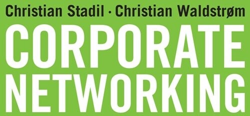 Corporate Networking - Christian Stadil - Bog