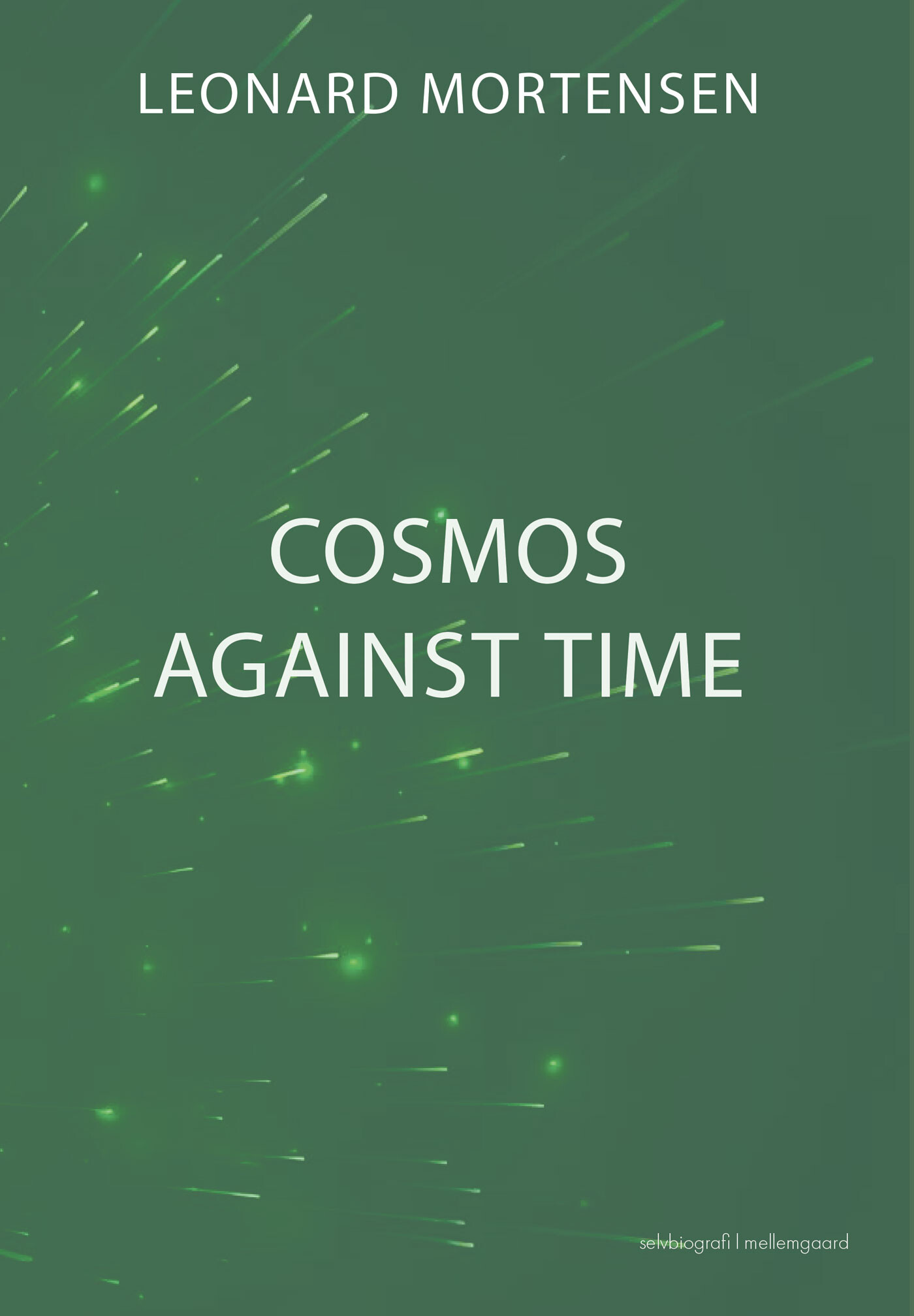 Cosmos Against Time - Leonard Mortensen - Bog