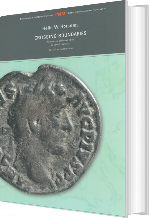 Crossing Boundaries. Finds From Bornholm - Helle W. Horsnæs - Bog