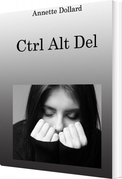 Billede af Ctrl Alt Del - Annette Dollard - English Book