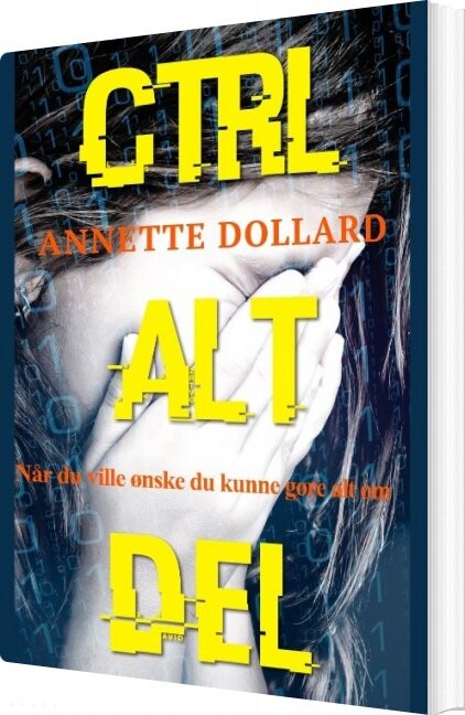 Billede af Ctrl Alt Del - Annette Dollard - Bog