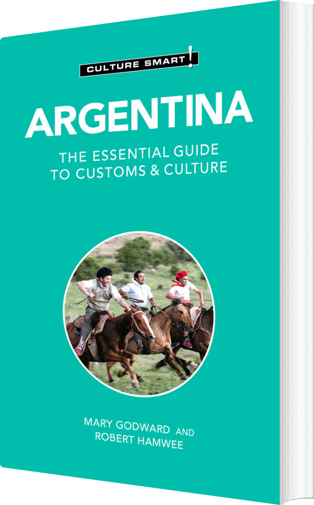 Culture Smart Argentina: The Essential Guide To Customs & Culture - Godward Mary - English Book