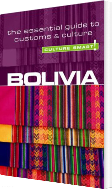 Billede af Culture Smart Bolivia: The Essential Guide To Customs & Culture - Keith John Richard - English Book