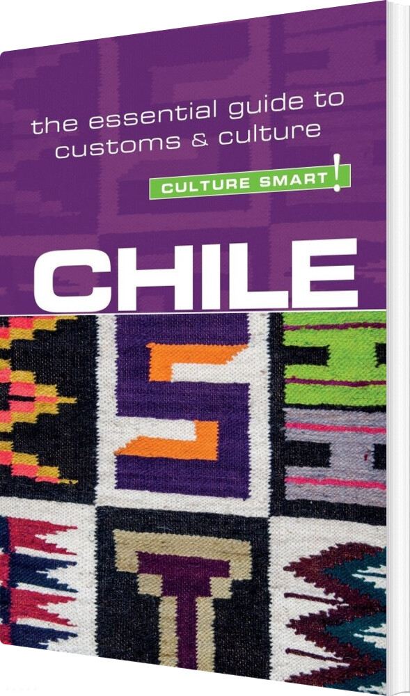 Culture Smart Chile: The Essential Guide To Customs & Culture - Caterine Perrone - English Book