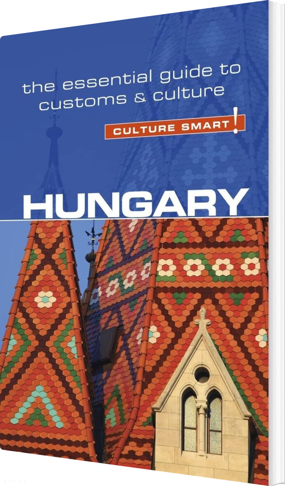 Culture Smart Hungary: The Essential Guide To Customs & Culture - Brian Mclean - English Book