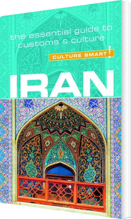 Billede af Culture Smart Iran: The Essential Guide To Customs & Culture - Stuart Williams - English Book