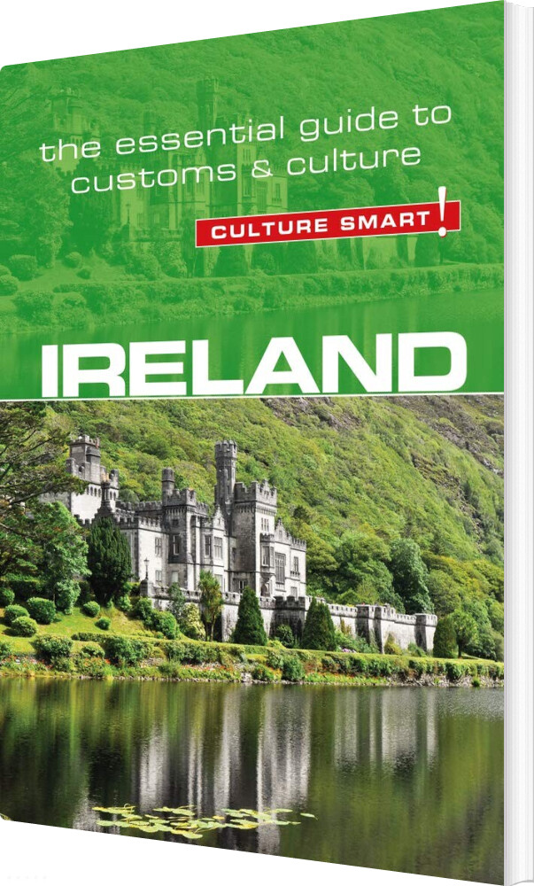 Culture Smart Ireland: The Essential Guide To Customs & Culture - John Scotney - English Book