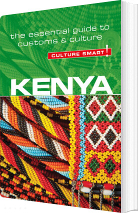 Billede af Culture Smart Kenya: The Essential Guide To Customs & Culture - Jane Barsby - English Book