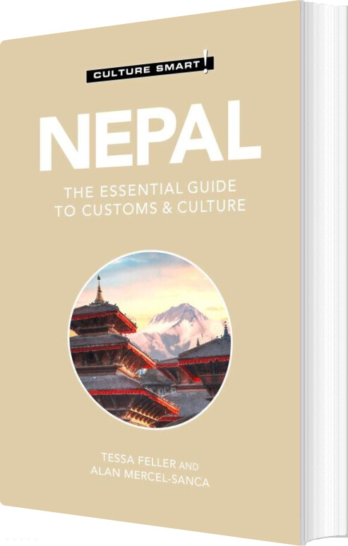 Culture Smart Nepal: The Essential Guide To Customs & Culture - Tessa Feller - English Book