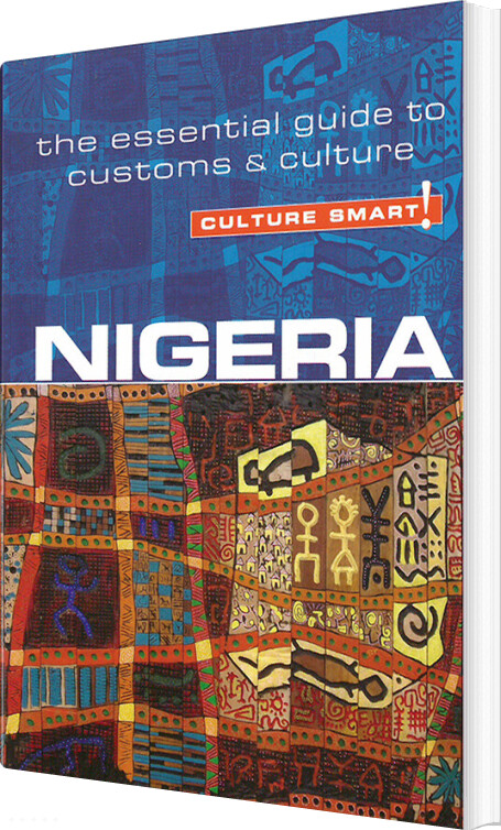 Billede af Culture Smart Nigeria: The Essential Guide To Customs & Culture - Diane Lemieux - English Book