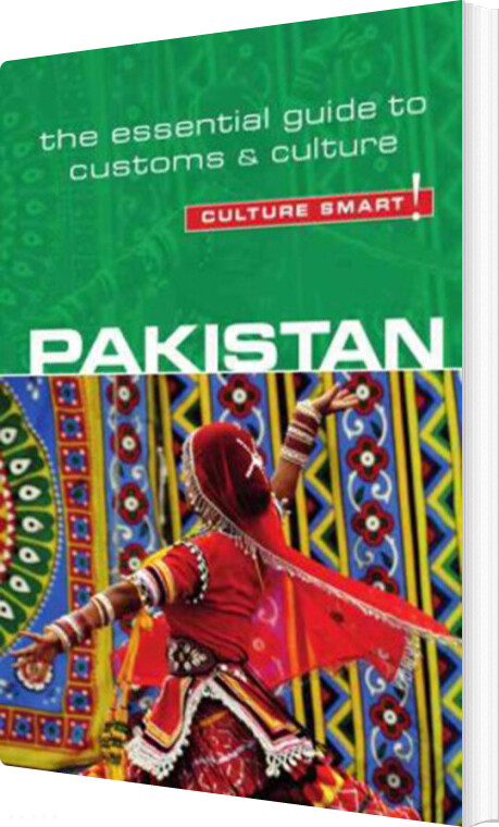 Culture Smart Pakistan: The Essential Guide To Customs & Culture - Safia Haleem - English Book