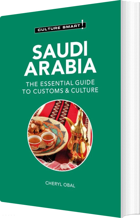 Culture Smart Saudi Arabia: The Essential Guide To Customs & Culture - Cheryl Obal - English Book