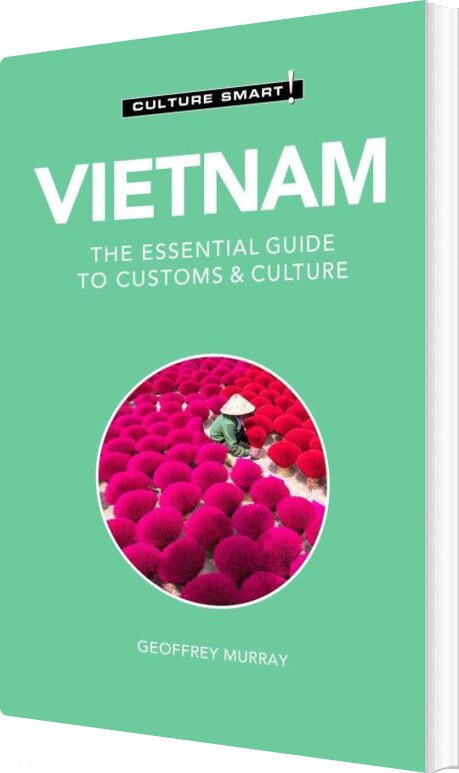 Billede af Culture Smart Vietnam: The Essential Guide To Customs & Culture - Geoffrey Murray - English Book