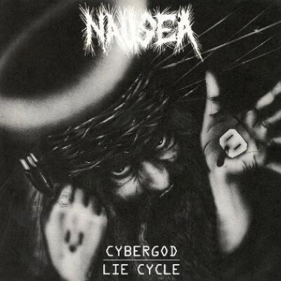 Nausea - Cybergod / Lie Cycle - CD