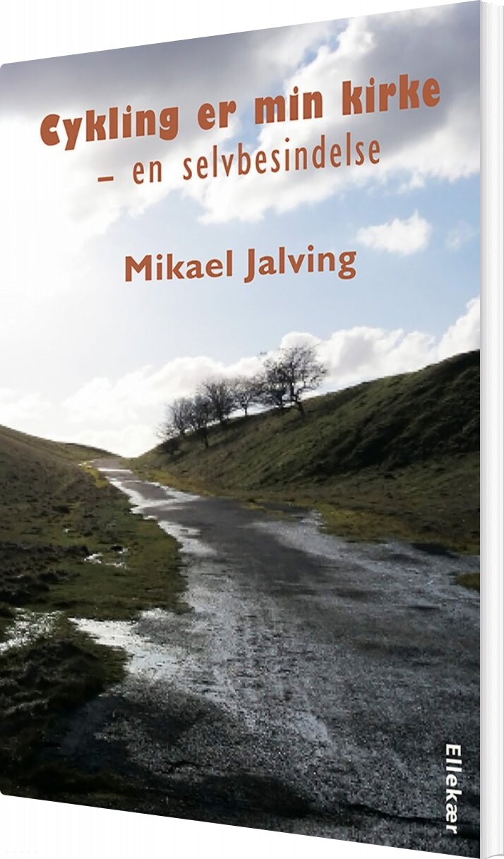 Cykling Er Min Kirke - Mikael Jalving - Bog