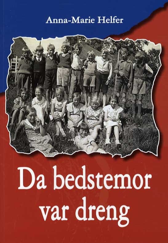 Billede af Da Bedstemor Var Dreng - Anna-marie Helfer - Bog