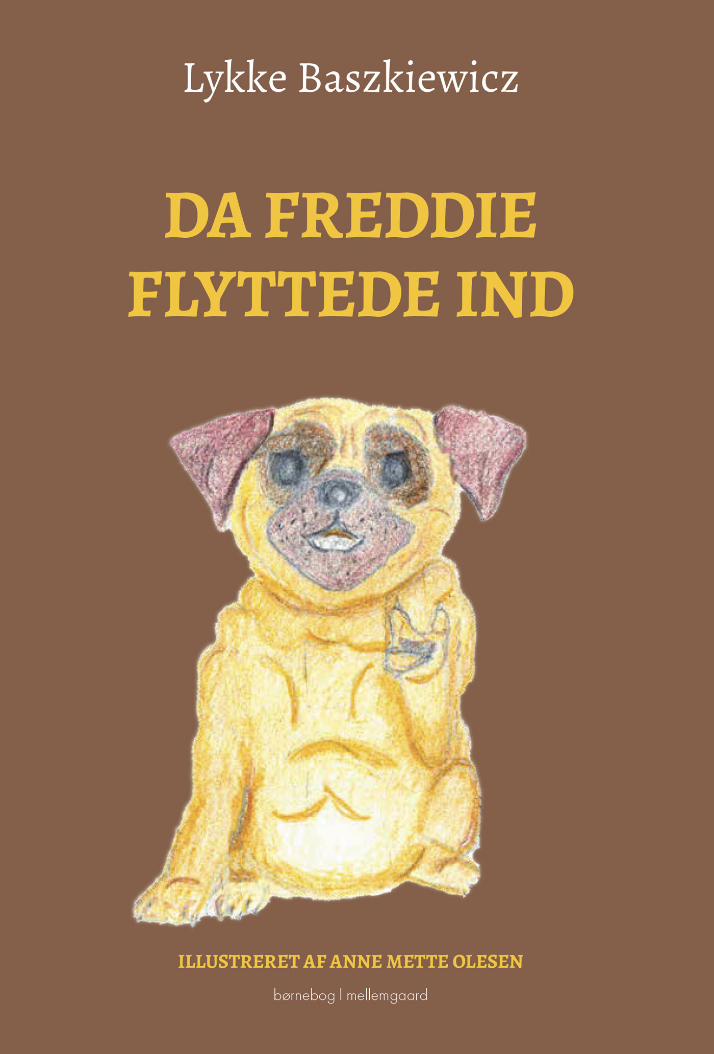 Da Freddie Flyttede Ind - Lykke Baszkiewicz - Bog