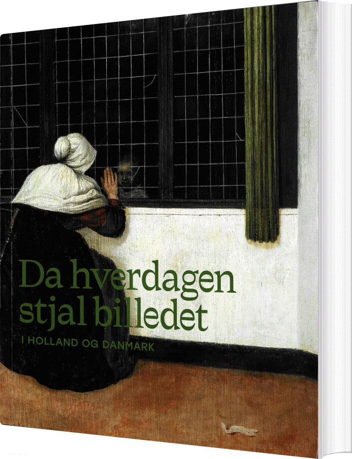 Da Hverdagen Stjal Billedet - I Holland Og Danmark - Charlotte Christensen - Bog