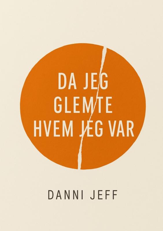 Da Jeg Glemte Hvem Jeg Var - Danni Jeff - Bog