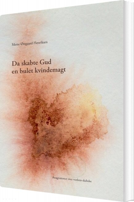 Billede af Da Skabte Gud En Bulet Kvindemagt - Mette østgaard Henriksen - Bog