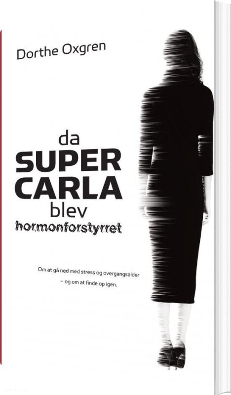 Billede af Da Super Carla Blev Hormonforstyrret - Dorthe Oxgren - Bog