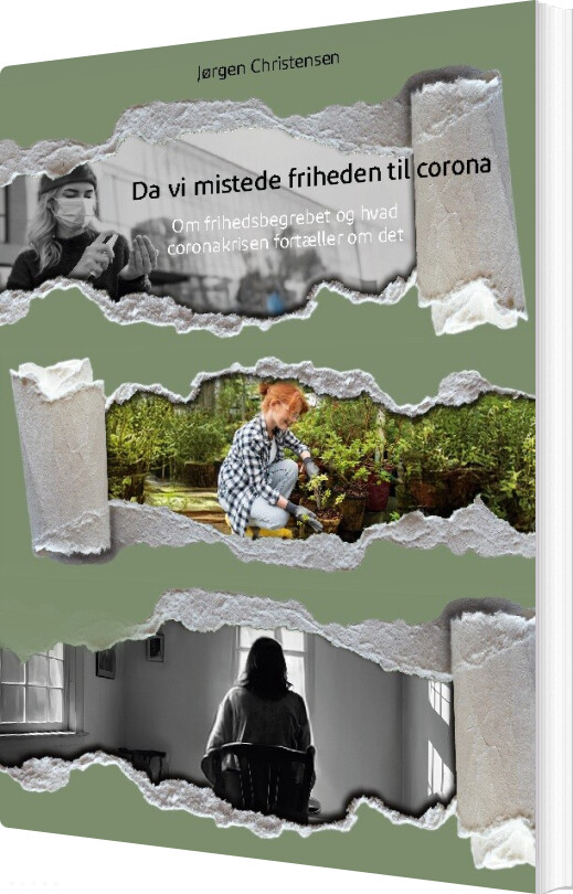 Da Vi Mistede Friheden Til Corona - Jørgen Christensen - Bog