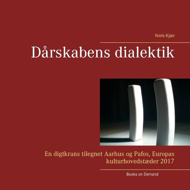 Billede af Dårskabens Dialektik - Niels Kjær - Bog