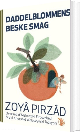 Daddelblommens Beske Smag - Zoya Pirzad - Bog
