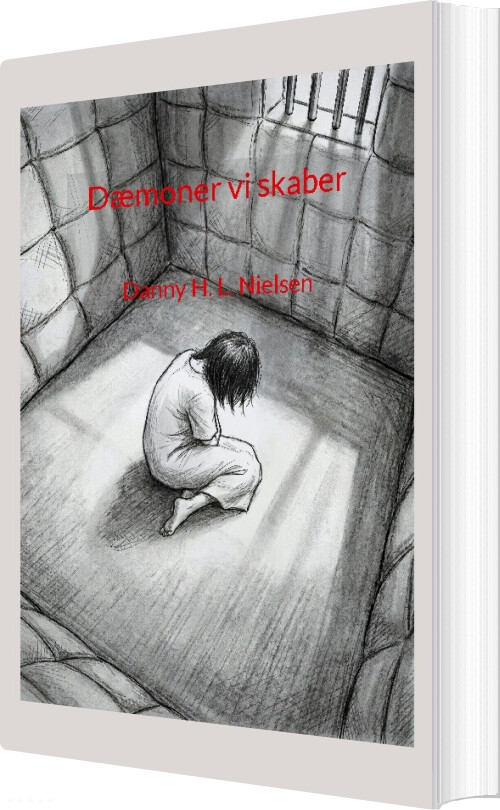 Dæmoner Vi Skaber - Danny H. L. Nielsen - Bog